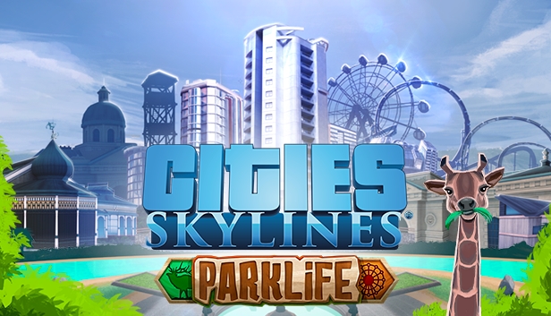 Cities: Skylines - Parklife